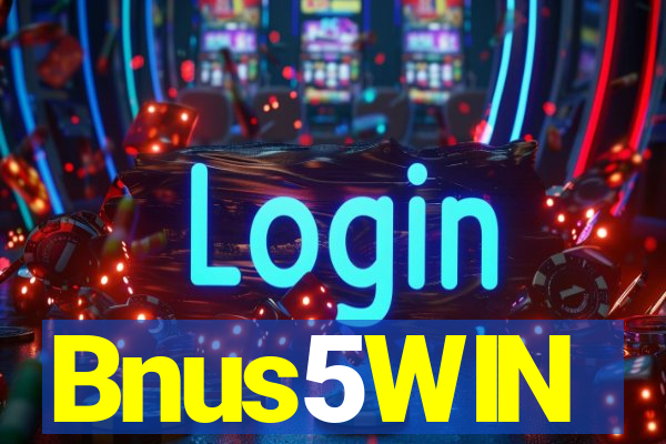 Bnus5WIN