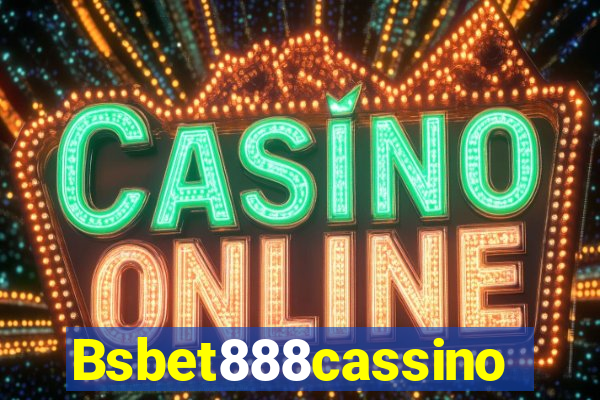 Bsbet888cassino