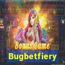 Bugbetfiery