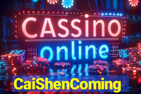 CaiShenComing