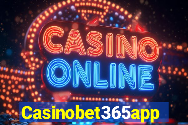 Casinobet365app