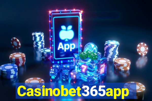 Casinobet365app