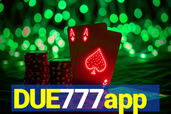 DUE777app