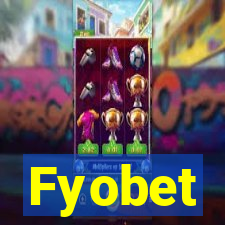 Fyobet