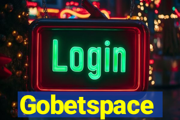 Gobetspace