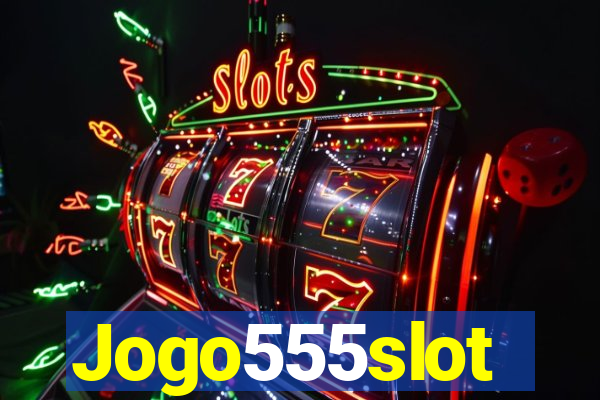 Jogo555slot