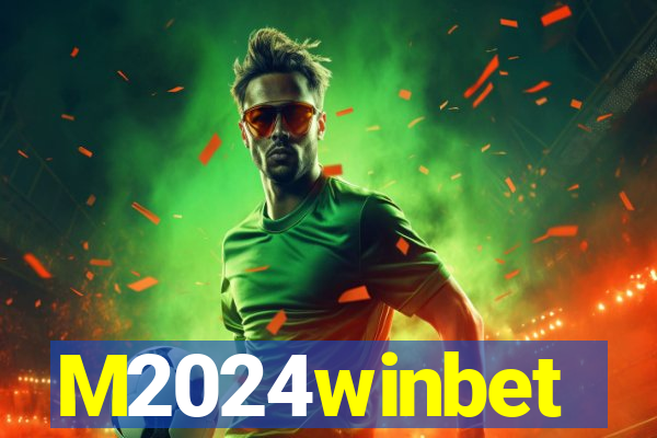 M2024winbet