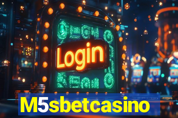 M5sbetcasino