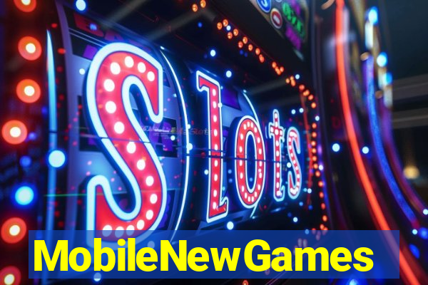 MobileNewGames