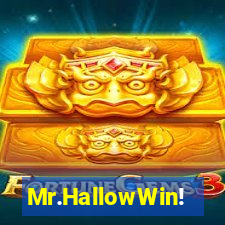 Mr.HallowWin!