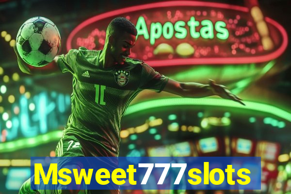 Msweet777slots