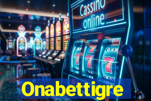 Onabettigre