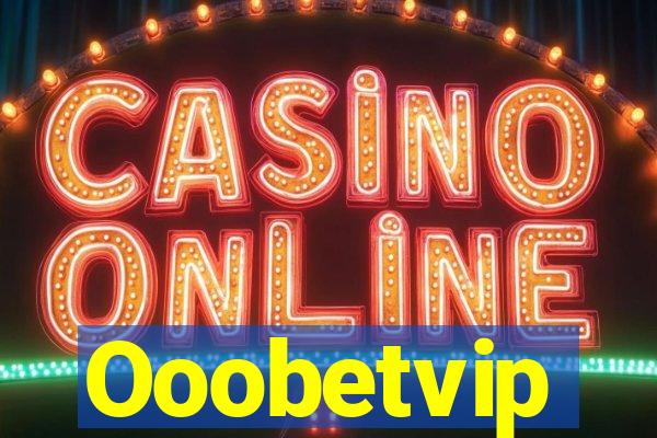 Ooobetvip