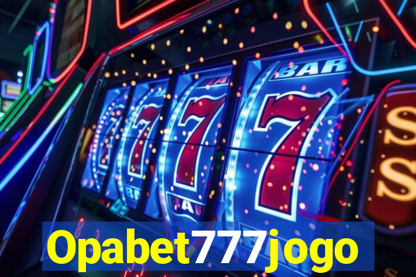 Opabet777jogo