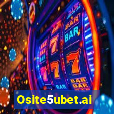 Osite5ubet.ai