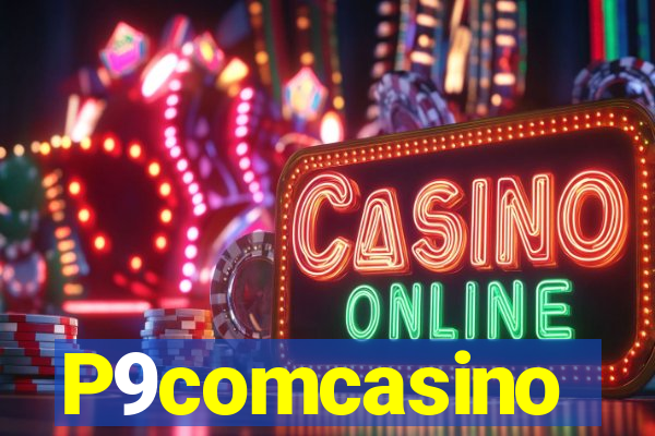 P9comcasino