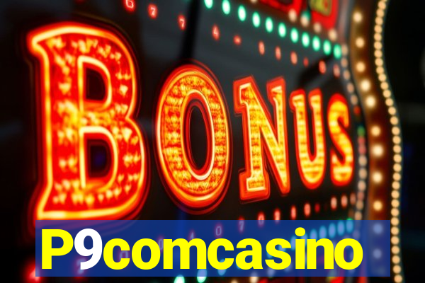 P9comcasino