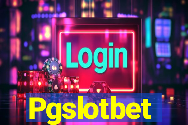 Pgslotbet