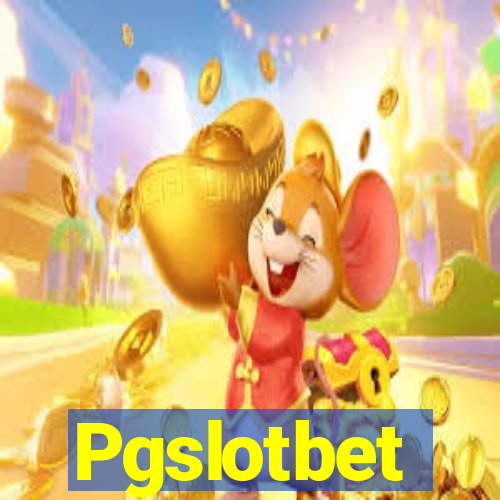 Pgslotbet