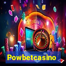 Powbetcasino