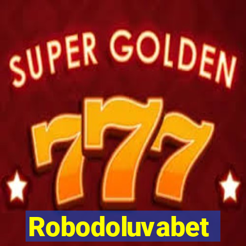 Robodoluvabet