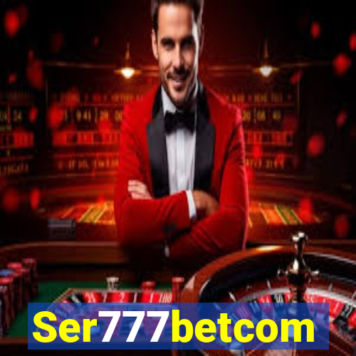 Ser777betcom