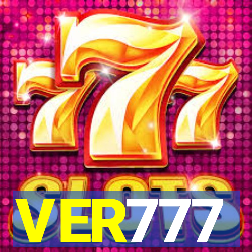 VER777