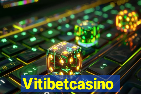 Vitibetcasino