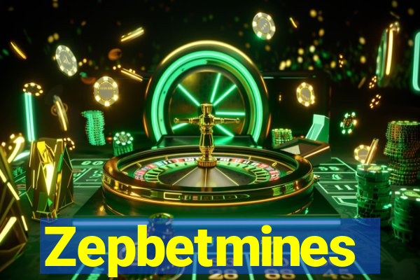 Zepbetmines