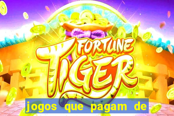 jogos que pagam de verdade sem depositar nada