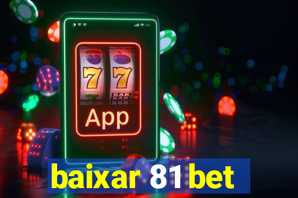 baixar 81 bet