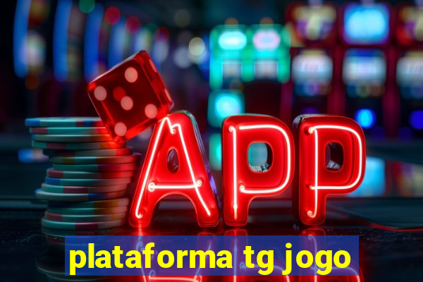 plataforma tg jogo