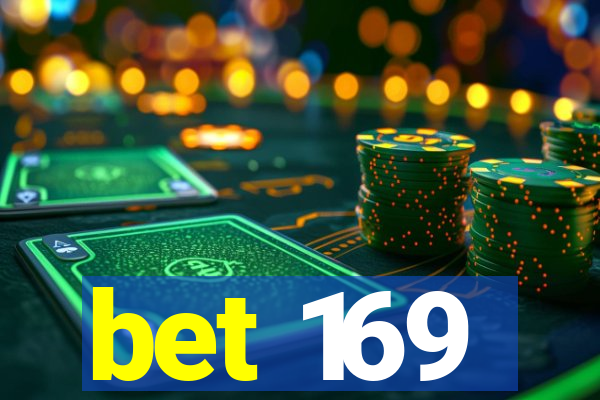 bet 169