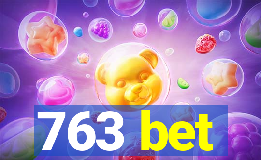 763 bet