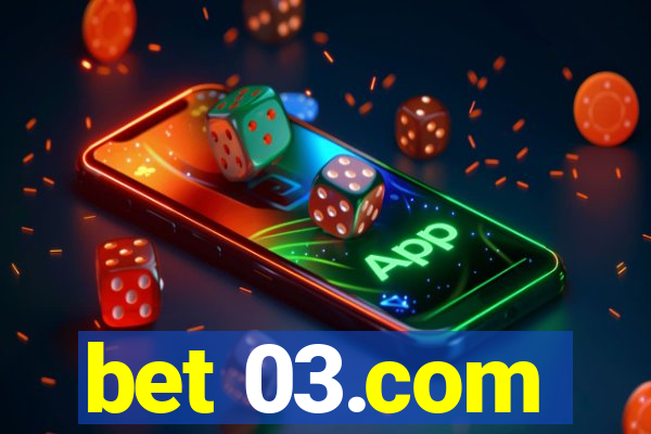 bet 03.com