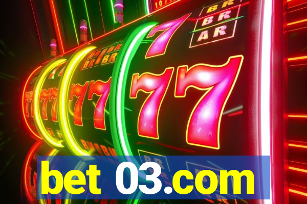 bet 03.com