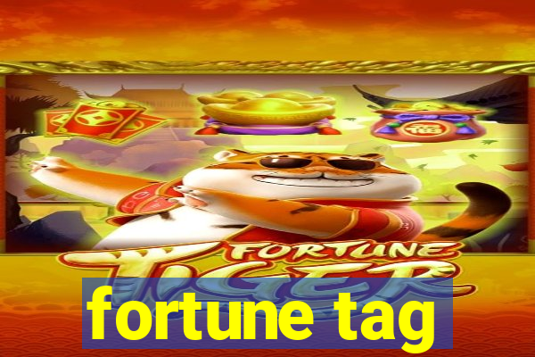 fortune tag