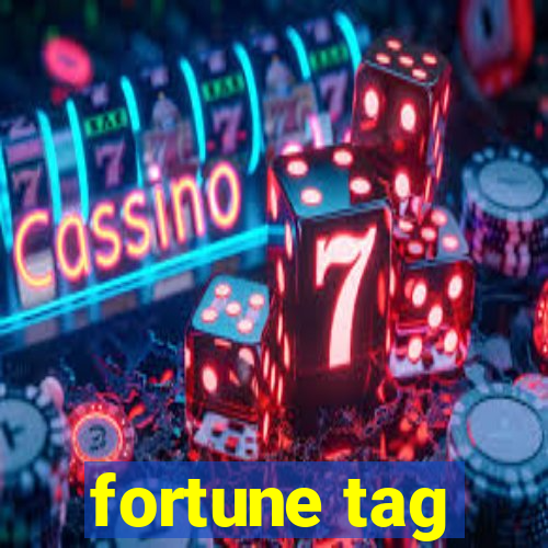 fortune tag