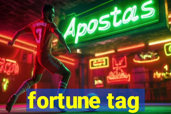 fortune tag