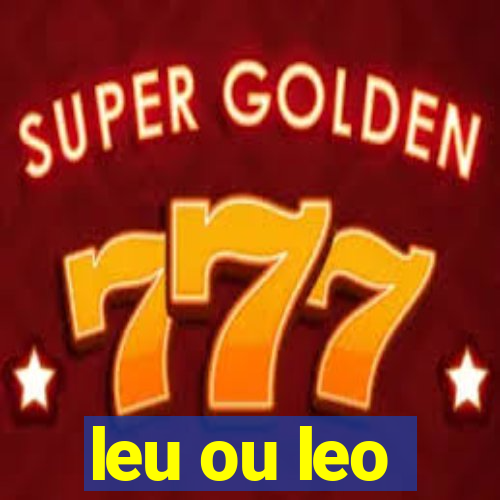 leu ou leo