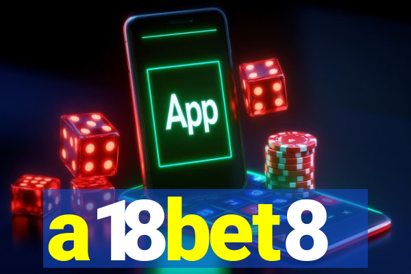 a18bet8