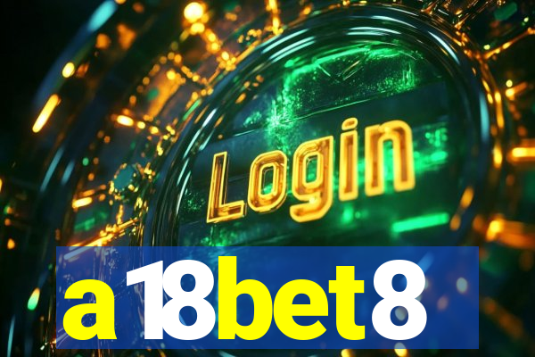 a18bet8