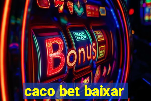 caco bet baixar