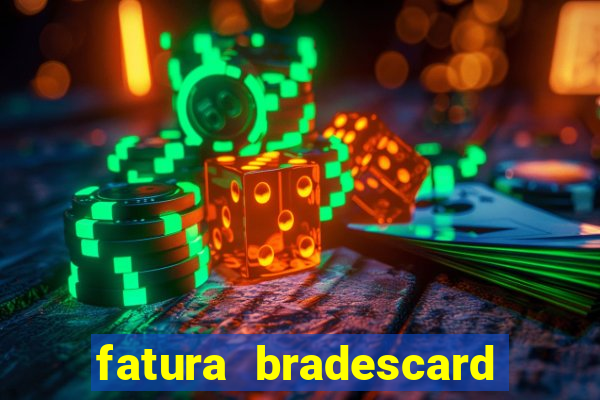 fatura bradescard casas bahia