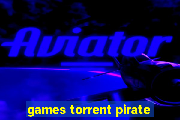 games torrent pirate