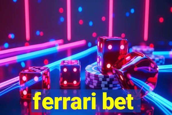 ferrari bet