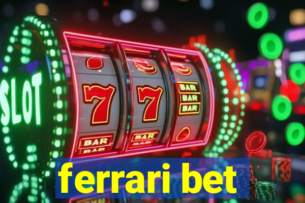 ferrari bet