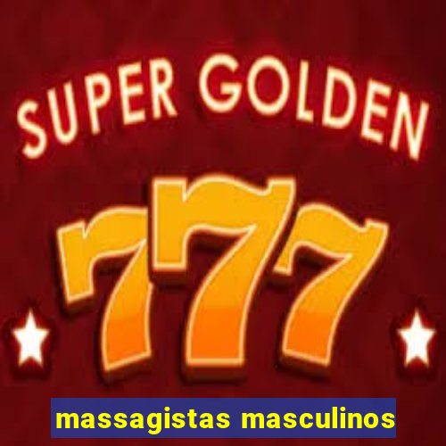 massagistas masculinos