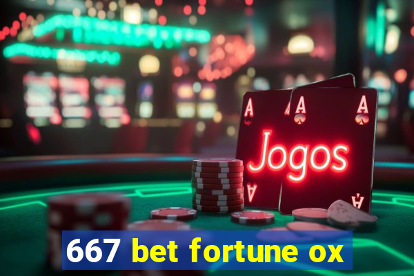 667 bet fortune ox