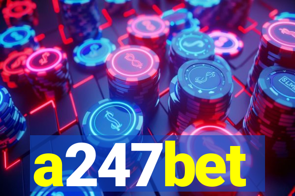 a247bet